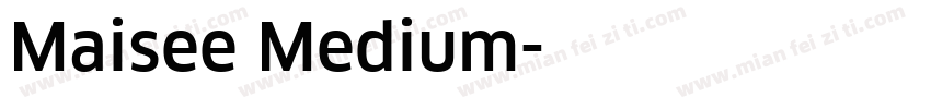 Maisee Medium字体转换